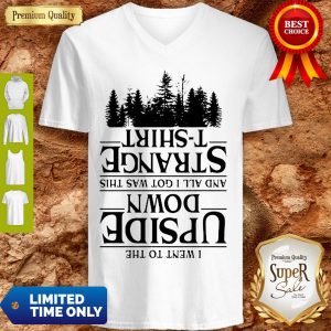 I Went To The Upside Down And All I Got Was This Strange Tree Stranger Things V-neck