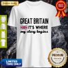 England Great Britain Its Where My Story Begins Shirt