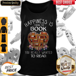 Happiness Is Finding The Book You Really Wanted To Read Flowers Tank Top