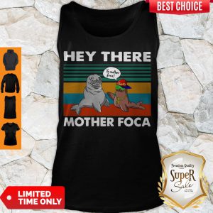 Hey There Mother Foca Vintage Tank Top