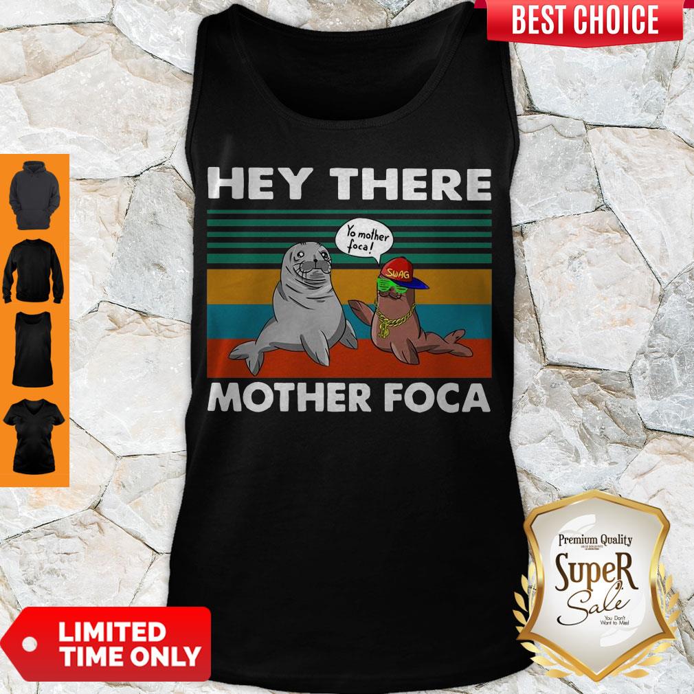 Hey There Mother Foca Vintage Tank Top Hey There Mother Foca Vintage Tank Top