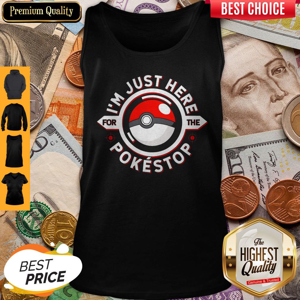 Im Just Here For The Pokestop Ball Tank Top Im Just Here For The Pokestop Ball Tank Top