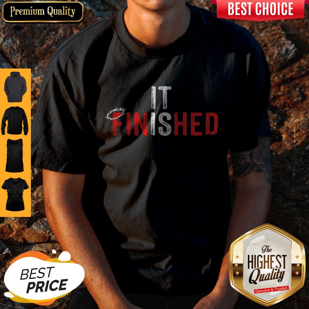 It Is Finished Christian John Shirt