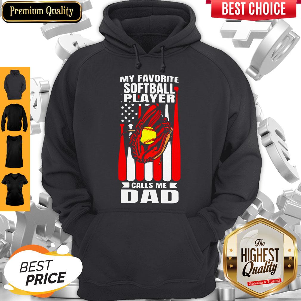 My Favorite Softball Player Calls Me Dad American Flag Independence Day Vintage Hoodie My Favorite Softball Player Calls Me Dad American Flag Independence Day Vintage Hoodie