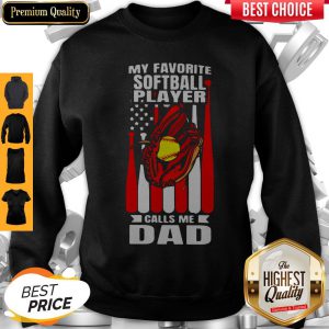 My Favorite Softball Player Calls Me Dad American Flag Independence Day Vintage Sweatshirt