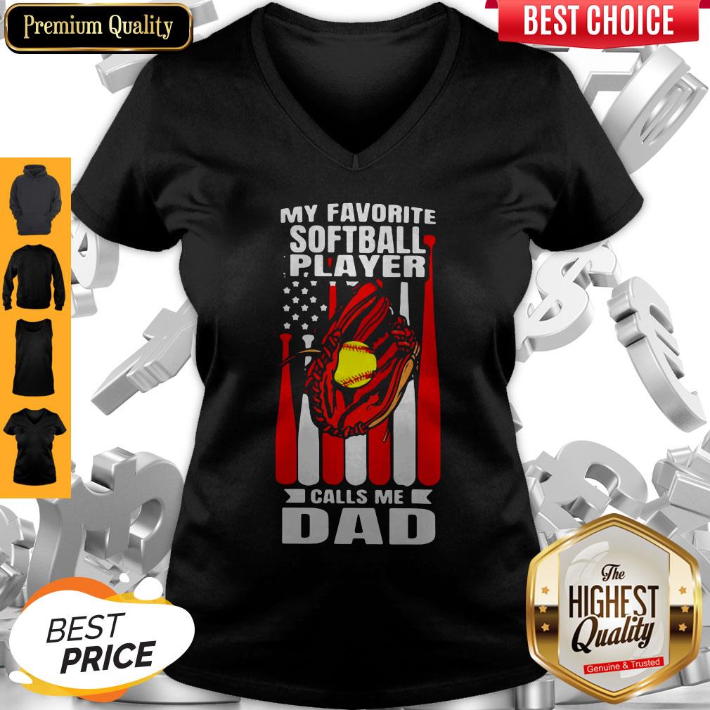 My Favorite Softball Player Calls Me Dad American Flag Independence Day Vintage V-neck My Favorite Softball Player Calls Me Dad American Flag Independence Day Vintage V-neck