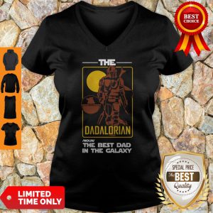 Nice The Dadalorian The Best Dad In The Galaxy V-neck