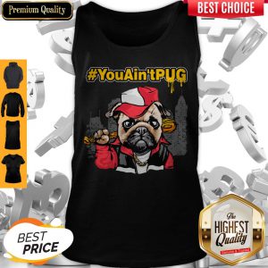 Official You Ain't Pug Baseball Tank Top