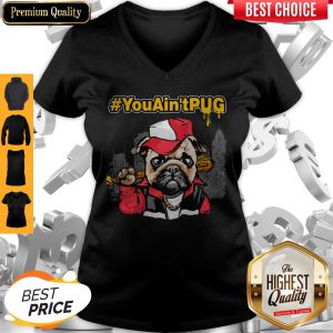 Official You Ain't Pug Baseball V-neck
