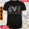 Peace Love No Touchy Cactus Shirt