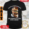 Premium Book The Power Of A Girl Shirt