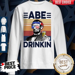 Premium US Drink Abe Drinkin Sweatshirt