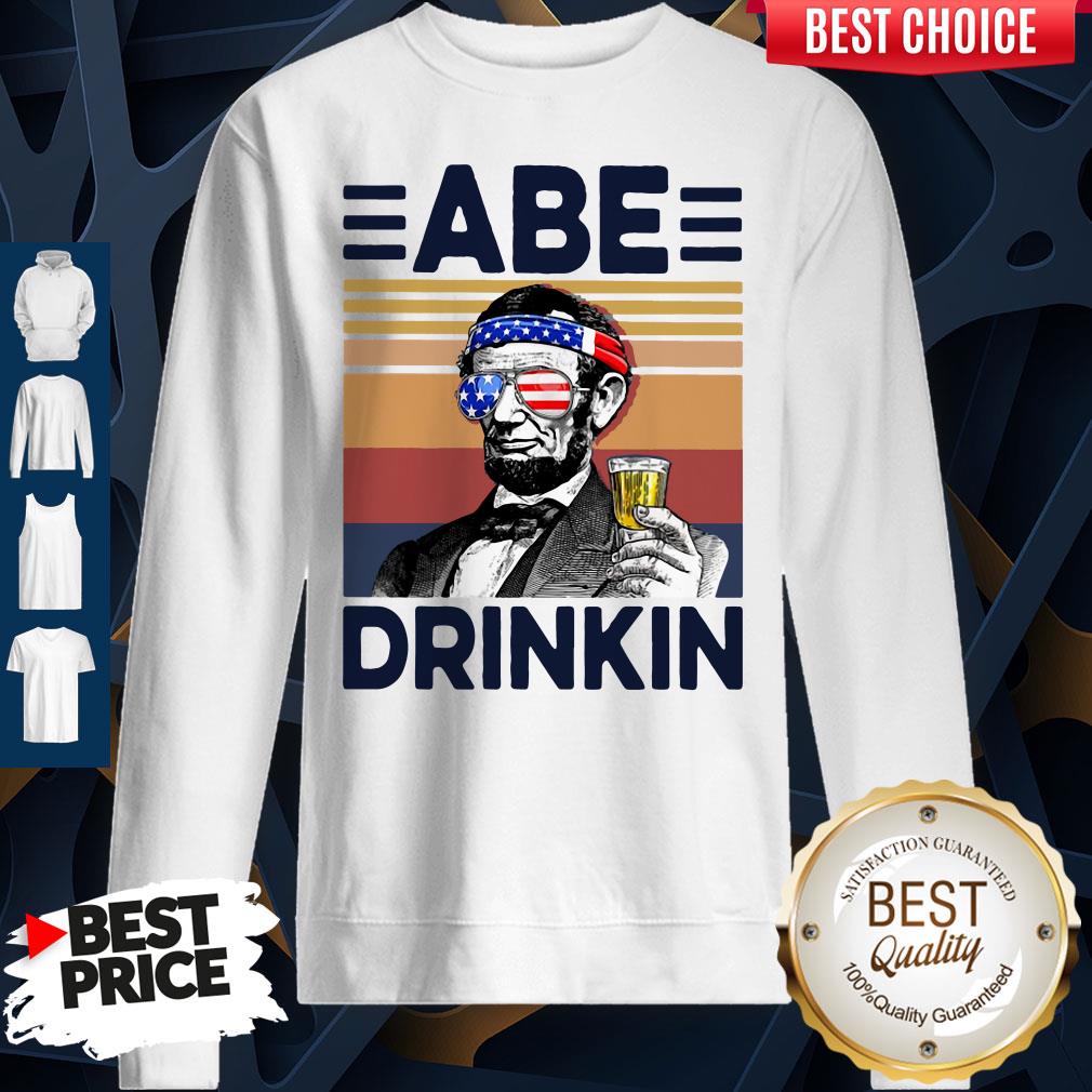 Premium US Drink Abe Drinkin Sweatshirt Premium US Drink Abe Drinkin Sweatshirt