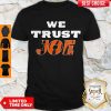 Premium We Trust Joe Exotic Tiger King Shirt