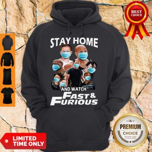 Stay Home And Watch Fast Furious Hoodie