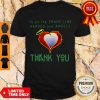 To All The Front Line Heroes And Angels Thank You Shirt