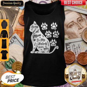 Being A Cat Mom Is My Happily Ever After Tank Top