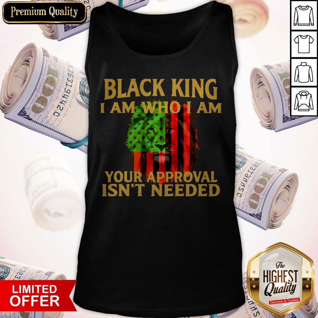 Black King I Am Who I Am Your Approval Isn’t Needed Lion Flag Tank Top Black King I Am Who I Am Your Approval Isn’t Needed Lion Flag Tank Top