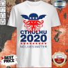 Cthulhu 2020 No Lives Matter Shirt