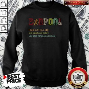 Deadpool Definition Like A Dad Only Cooler Vintage Sweatshirt