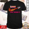 Dunkin Donuts Just Drink It Shirt