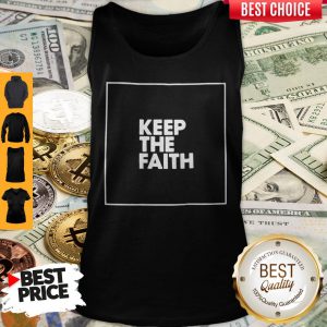 Funny Keep The Faith Tank Top