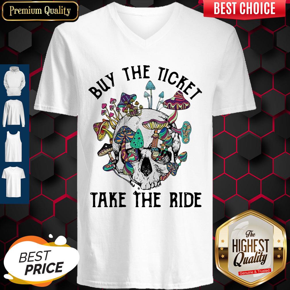 Funny Skull Buy The Ticket Take The Ride Mushroom V-neck Funny Skull Buy The Ticket Take The Ride Mushroom V-neck