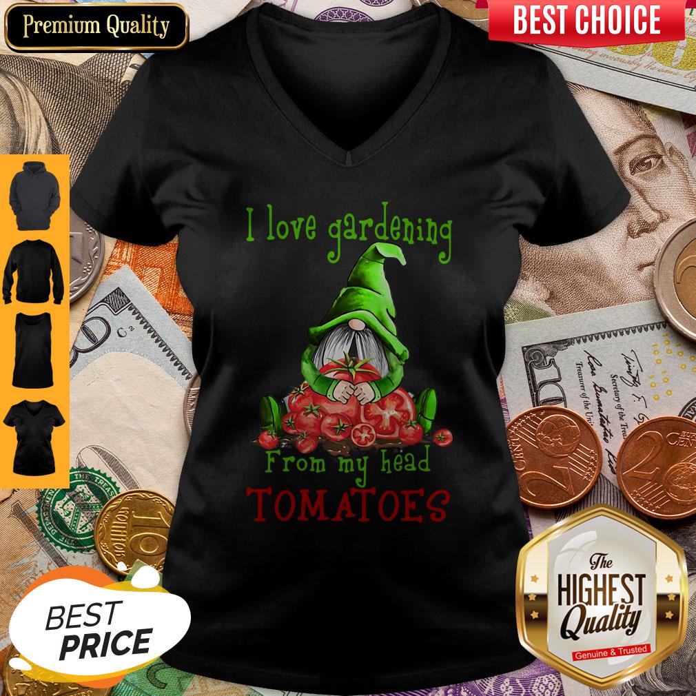 Gnomes I Love Gardening From My Head Tomatoes V-neck Gnomes I Love Gardening From My Head Tomatoes V-neck