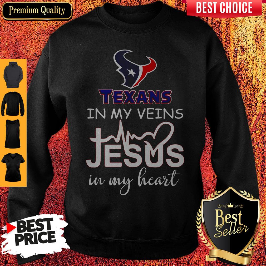 Houston Texans In My Veins And Jesus In My Heart Sweatshirt Houston Texans In My Veins And Jesus In My Heart Sweatshirt