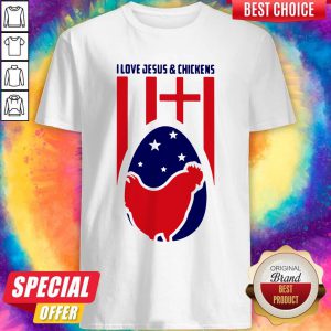 I Love Jesus And Chickens Farmer Shirt