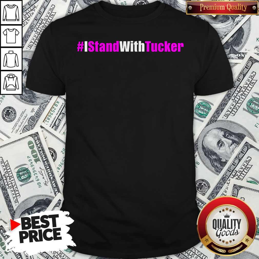 #IStandWithTucker I Stand With Tucker T-Shirt