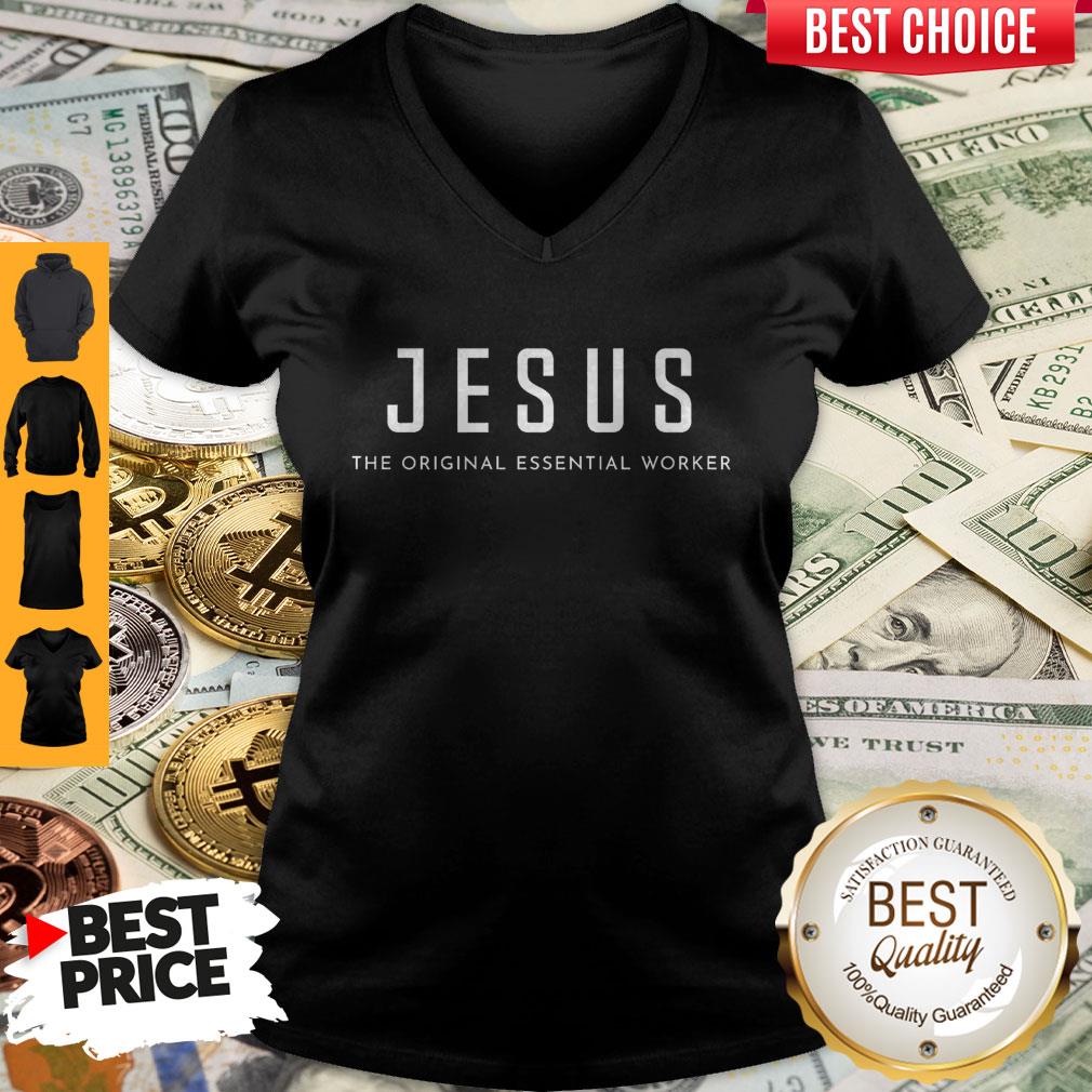 Jesus The Original Essential Worker V-neck Jesus The Original Essential Worker V-neck