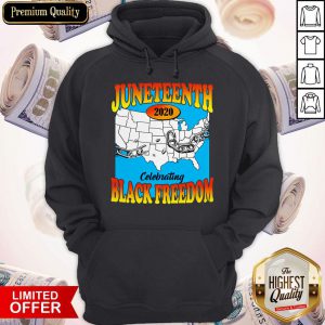 Juneteenth 2020 Celebrating Black Freedom Hoodie