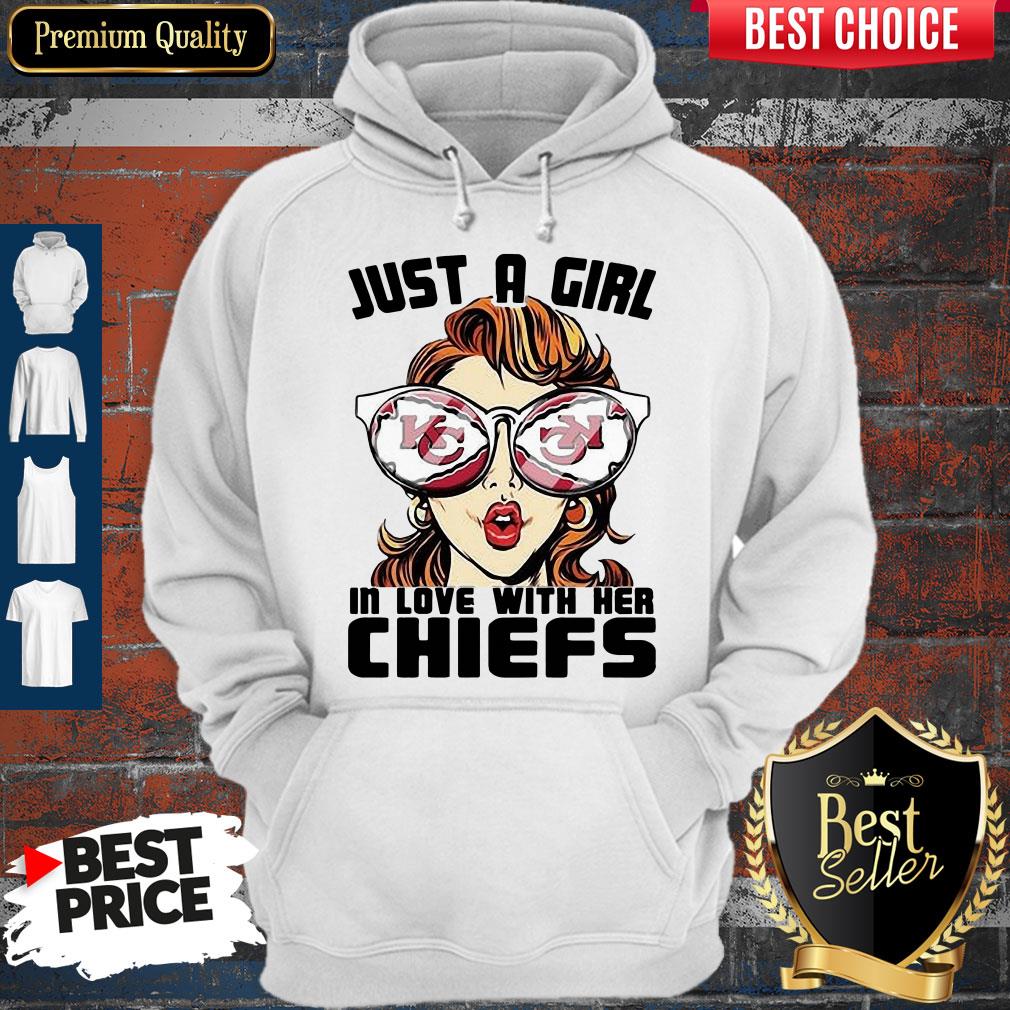 Just A Girl In Love With Her Chiefs Hoodie Just A Girl In Love With Her Chiefs Hoodie