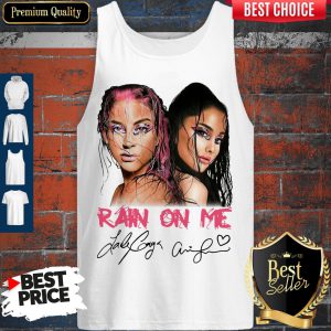 Lady Gaga And Ariana Grande Rain On Me Signatures Tank Top
