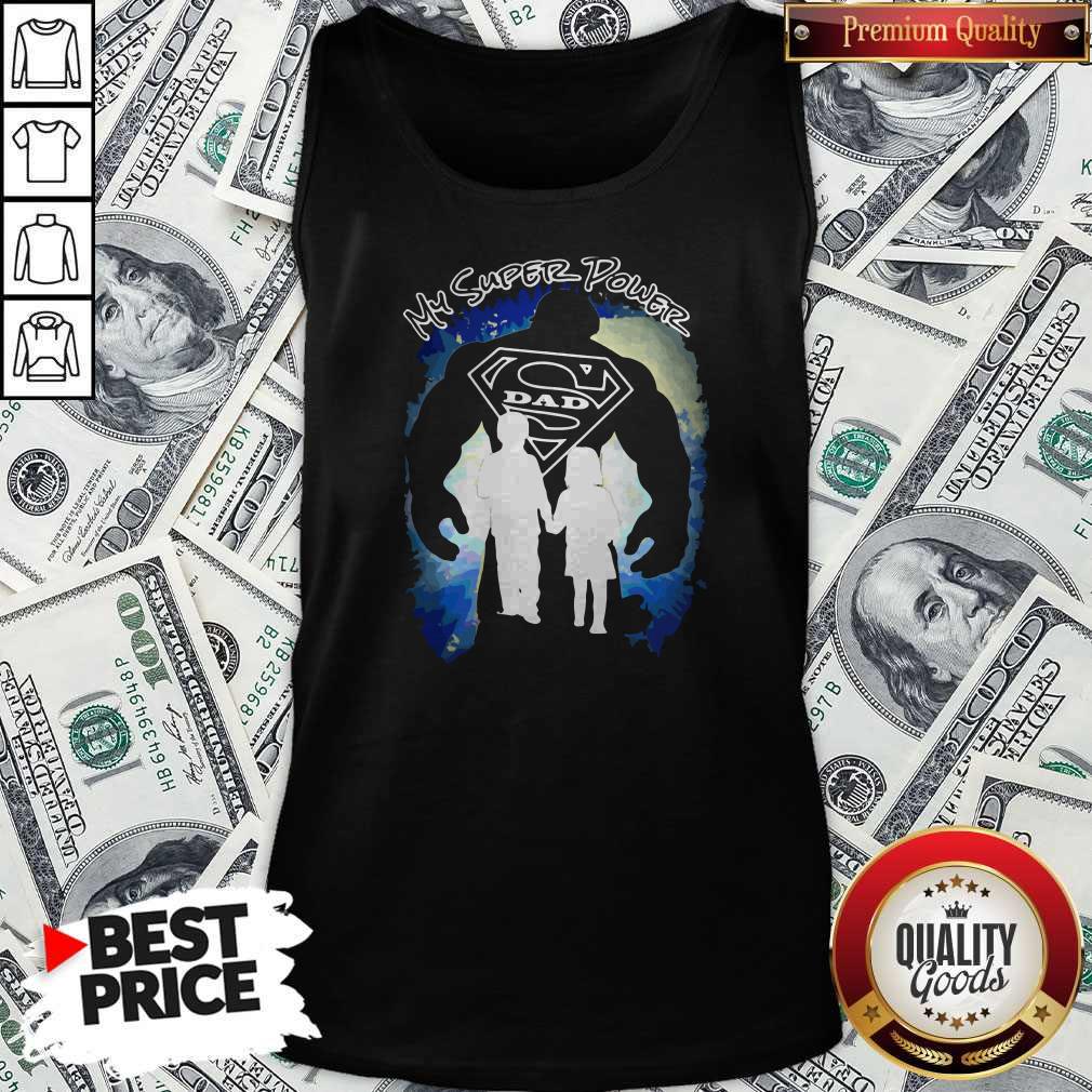 My Super Power Dad Tank Top My Super Power Dad Tank Top