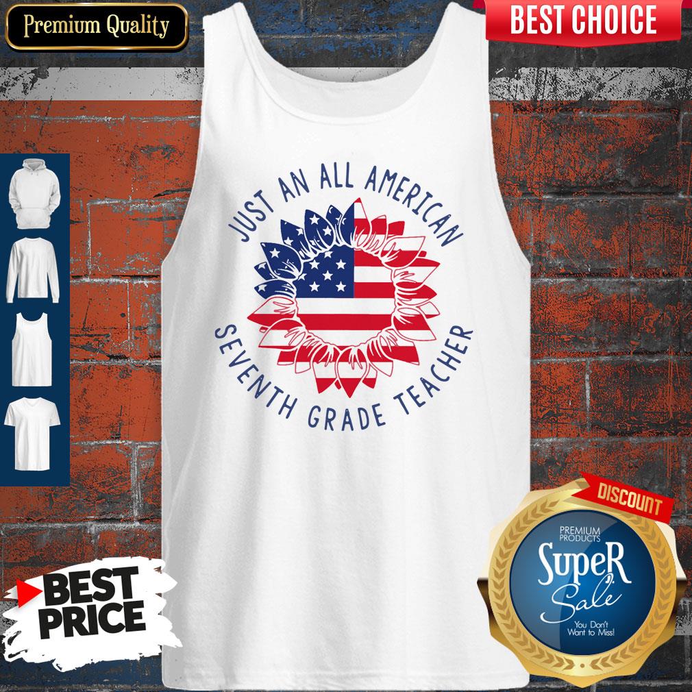 Nice Just An All American Seventh Grade Teacher Tank Top Nice Just An All American Seventh Grade Teacher Tank Top