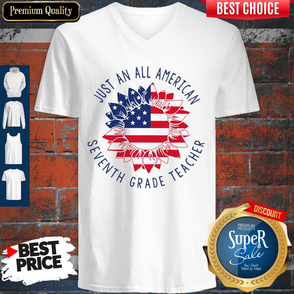 Nice Just An All American Seventh Grade Teacher V-neck Nice Just An All American Seventh Grade Teacher V-neck