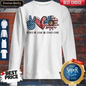 Peace Love Child Care Sunflower American Flag Sweatshirt