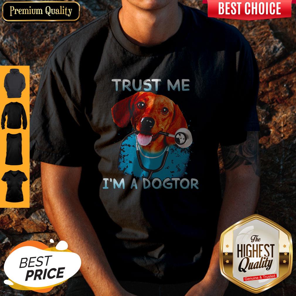 Premium Daschund Trust Me Im A Dogtor Shirt