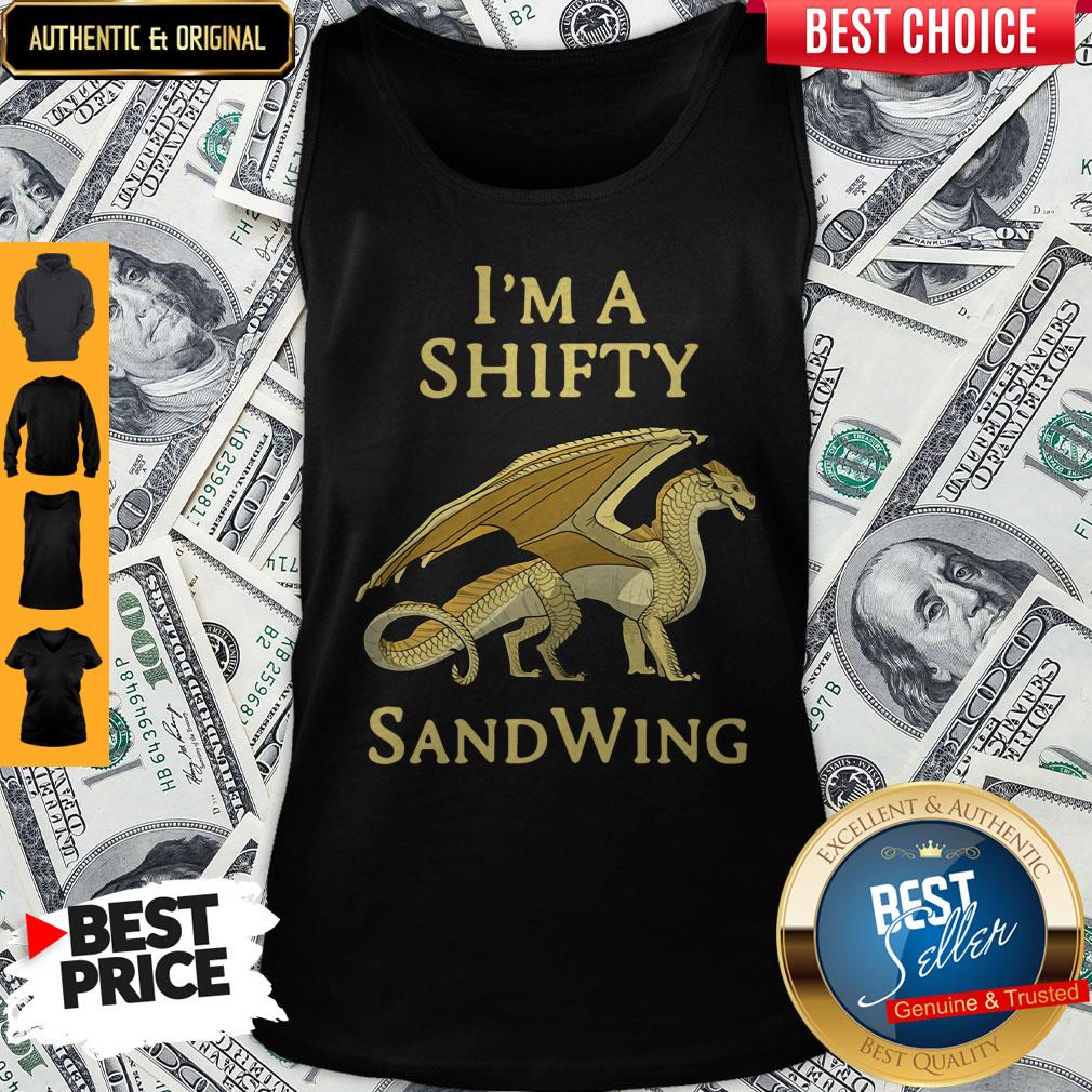 Premium I’m a Shifty SandWing Dragon 2020 Tank Top Premium I’m a Shifty SandWing Dragon 2020 Tank Top