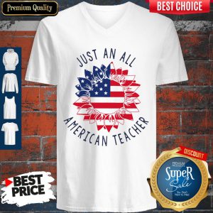 Premium Just An All American Teacher V-neck