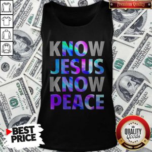 Premium Know Jesus Know Peace Tank Top