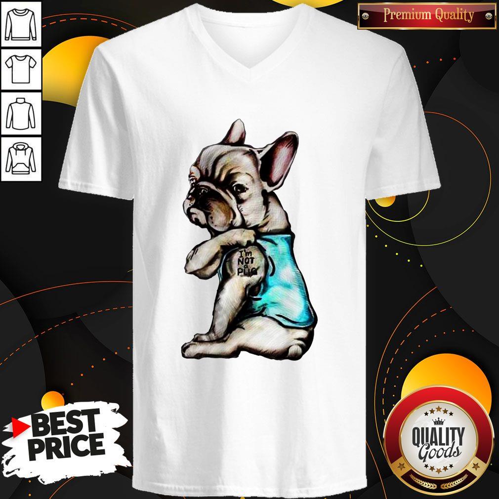 Premium Pug Tattoo I’m Not Pug V-neck Premium Pug Tattoo I’m Not Pug V-neck