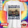 Raccoon You Got Spaghetti All Over Your Damn Face Vintage Shirt