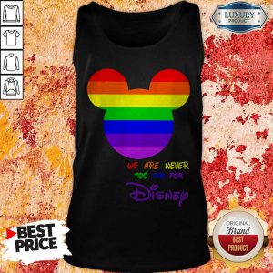 Rainbow Mickey Mouse We Are Never Too Old For Disney Tank Top