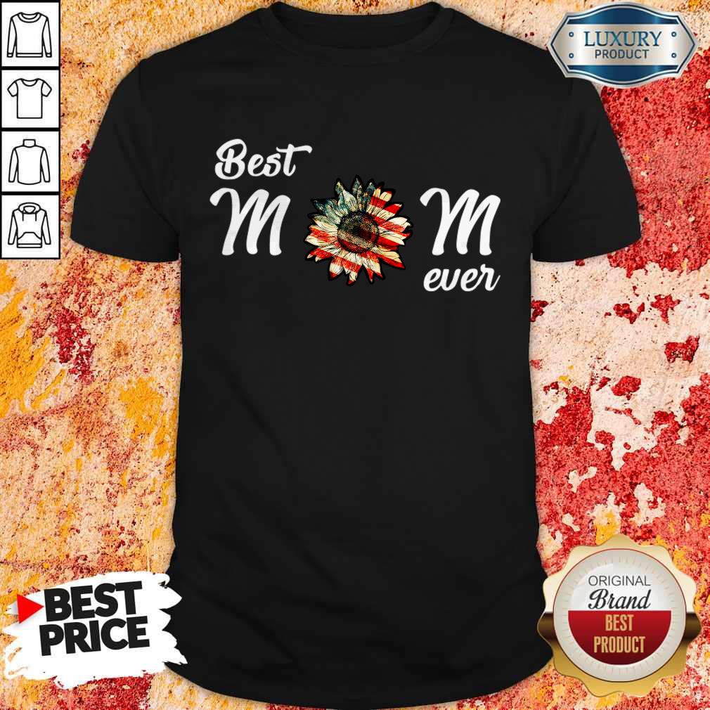 Sunflower Best Mom Ever American Shirt