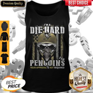 Skull I’m A Die Hard Fan Pittsburgh Penguins Your Approval Is Not Required American Flag Independence Day Tank Top