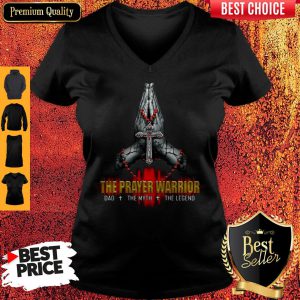 The Prayer Warriors Dad The Myth The Legend V-neck