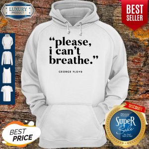 Top George Floyd Please I Can’t Breathe #justiceforfloyd Hoodie